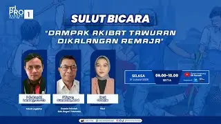 SULUT BICARA - DAMPAK AKIBAT TAWURAN DIKALANGAN REMAJA