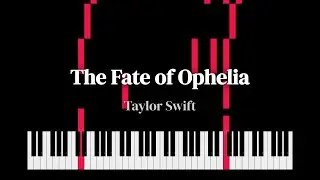 Taylor Swift - The Fate of Ophelia - EASY Piano