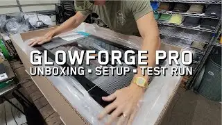 Распаковка Glowforge, подробная настройка и советы. Вводное руководство по первому запуску и инфо...