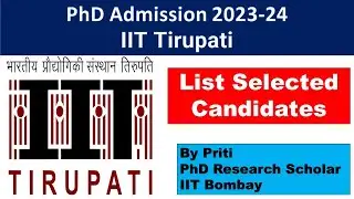 IIT Tirupati selected candidate list PhD Admission 2023 | PhD Admission 2023
