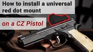 How to install a universal red dot mount on a CZ Pistol