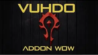 World of warcraft addon Vuhdo FR