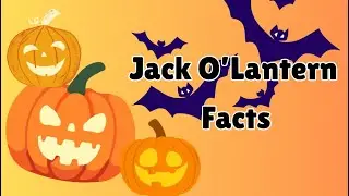 10 Jack o'lantern Facts for Kids!