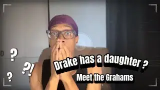 DRAKE HAS A DAUGHTER ?? Kendrick Lamar- Meet the Grahams
