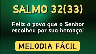 SALMO DO 19º DOMINGO DO T. COMUM - Feliz o povo que o Senhor escolheu por sua herança - Ano C