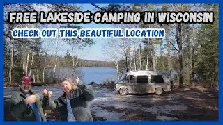 Vanlifers&rsquo; Paradise: FREE Lakeside CAMPING in Wisconsin's Northwoods