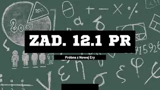 Zad.12.1 Matura próbna Poziom rozszerzony Nowa Era