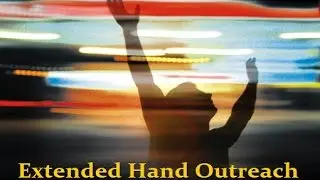 Extended Hand Outreach Introduction