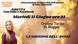 CRISTINA TARIKA DI MAGGIO - LA MISSIONE DELL'ANIMA
