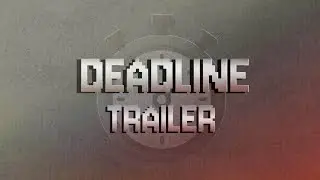 DEADLINE - Trailer