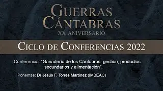 Guerras Cántabras XX | “Ganadería de los Cántabros: gestión, productos secundarios y alimentación”.