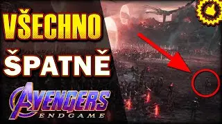 VŠECHNO ŠPATNĚ s Avengers Endgame