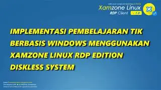 Implementasi Pembelajaran TIK berbasis Windows Menggunakan Xamzone Linux RDP Edition Diskless System
