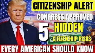 🚨 CITIZENSHIP ALERT: 5 Little-Known Reasons Americans Could Lose It &mdash; Congress Approved