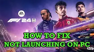 How To Fix F1 24 Won't Launch/Not Launching Error On PC | #f124