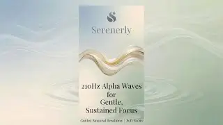 210Hz Alpha Waves for Gentle, Sustained Focus - Specifically Tuned Tone Range For Female Listeners