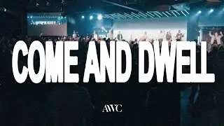 Come and Dwell | Alive Worship Culture