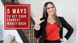 5 Ways to Get Your Earnest Money Back!