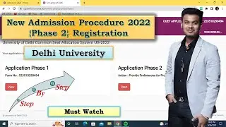 DU [CSAS] {PHASE-2} Registration - STEP BY STEP PROCESS | DELHI UNIVERSITY ADMISSION 2022