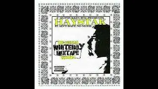 Haystak - 03. Weed Is In My Life - It Ain't Safe No More - The Official Whiteboy Mixtape Volume 1