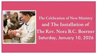 The Installation of The Rev. Nora B.C. Boerner as Trinity's Rector