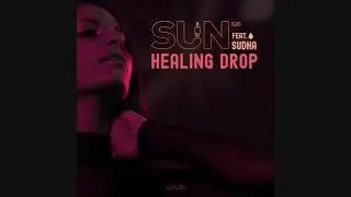 SUN (GR) Ft. Sudha - Healing Drop