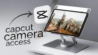 What to Do When Capcut Says Allow Camera Access on iPad (tutorial)