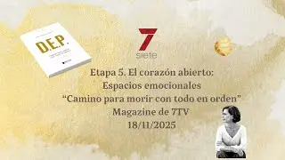 Programa quincenal 7TV - Etapa 5: Corazón abierto: Espacios emocionales - martes 18 noviembre 2025