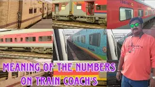 Train Coaches Types | Train Coach Number Details | Train Coach Information | What Is The Meaning