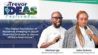 Micheal Ige and Adia Dokora, World Food Program In Conversation With Trevor