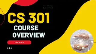 CS301 Course Overview | Virtual University