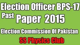 Election Officer BS-17 Past paper 2015|| Most important MCQs for Election Officer BS-17||