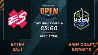 CS:GO - Extra Salt vs. High Coast Esports [Dust2] Map 1 - DreamHack Open 44 - Semi-final - NA
