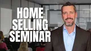 Home Selling Seminar