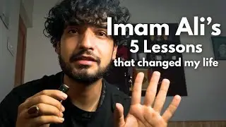 These 5 Teachings of Imam Ali Changed My Life Forever