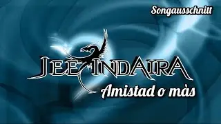Jee Indaira - Amistad o m&agrave;s (Songausschnitt)