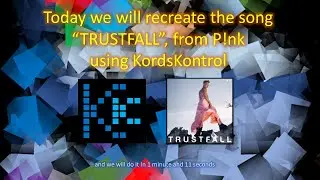 TRUSTFALL from P!nk recreated in 1 minute and 11 seconds using KordsKontrol