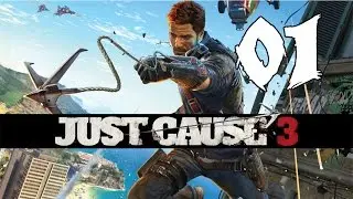 Just Cause 3 &mdash; Прохождение, часть 1: Добро пожаловать домой
