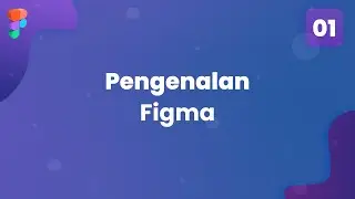 FIGMA #1. Pengenalan Figma