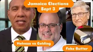 YARDCHAT REACTS TO: Bill Gates FAKE BUTTER/JAMAICA ELECTIONS SEPT 3/My Thoughts
