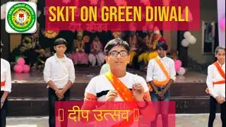 MIND BLOWING PERFORMANCE ||SKIT ON GREEN DIWALI || ECO FRIENDLY DIWALI || REAL PUBLIC SCHOOL