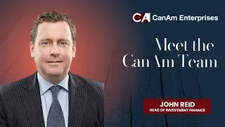 John Reid - CanAm Enterprises Head of Investment Finance