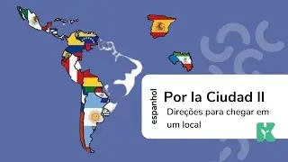 Por la Ciudad II | Curso de Espanhol | Módulo Básico | Aula #14