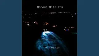 Honest with You