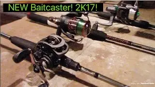NEW Baitcaster For 2017 SEASON!!! || Arsenal & Setup!