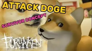 Attack Doge - Forsaken Survivor Concept