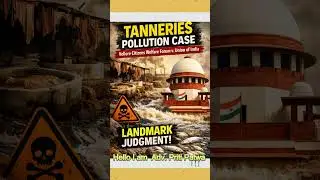 5  P.I.L. Vellore Citizens Welfare Forum v  Union of India AIR 1996 SC| Tanneries Pollution Case