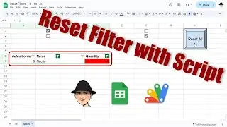 Reset Filter with Script &ndash; Google Sheets Tutorial