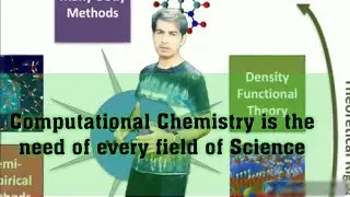 Computational Chemistry is the need of every field