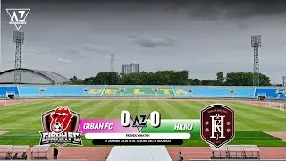 GIBAH FC vs HKMJ | Std. Gelora Delta Sidoarjo | 17/1/26 | Game 1